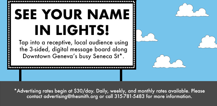 See your name in lights! Tap into a receptive, local audience using the 3 sided message board along Downtown Geneva's busy Seneca St.