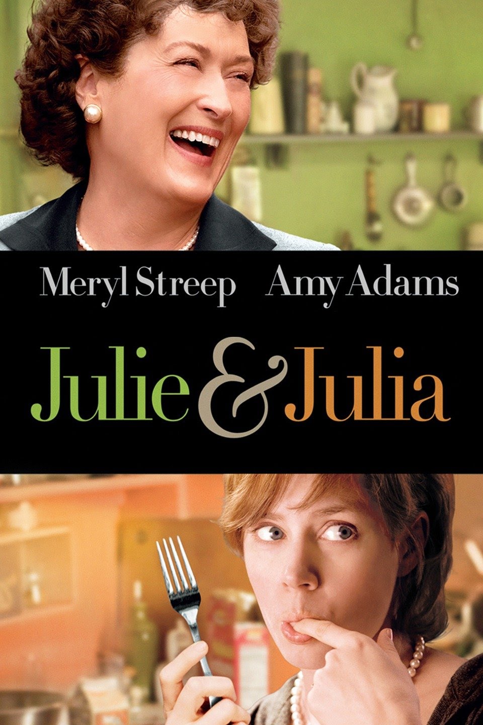 Julie & Julia film poster featuring Meryl Streep as chef Julia Childs on the top and underneath is Amy Adams playing Julie Powell